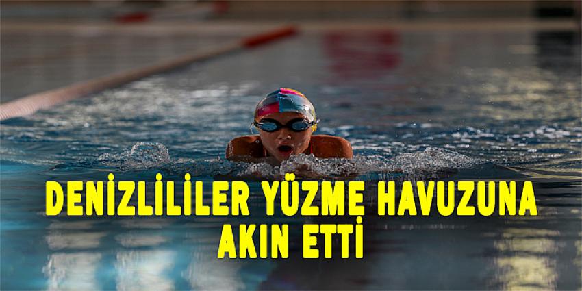 DENİZLİLİLER YÜZME HAVUZUNA AKIN ETTİ