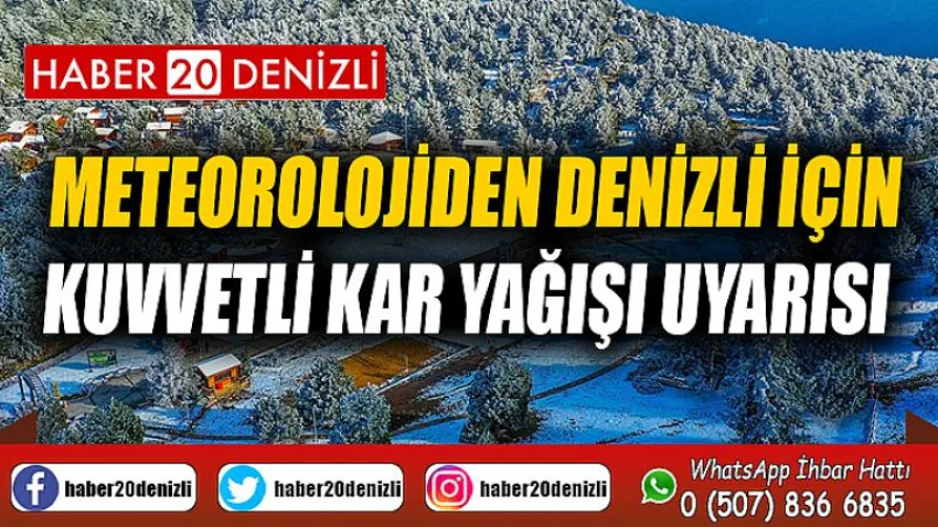 Meteorolojiden Denizli için kuvvetli kar yağışı uyarısı