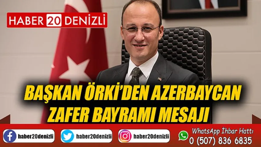 Başkan Örki’den Azerbaycan Zafer Bayramı Mesajı
