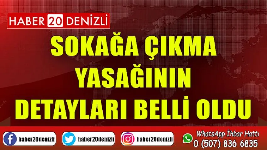 Sokağa Çıkma Yasağının Detayları Belli Oldu