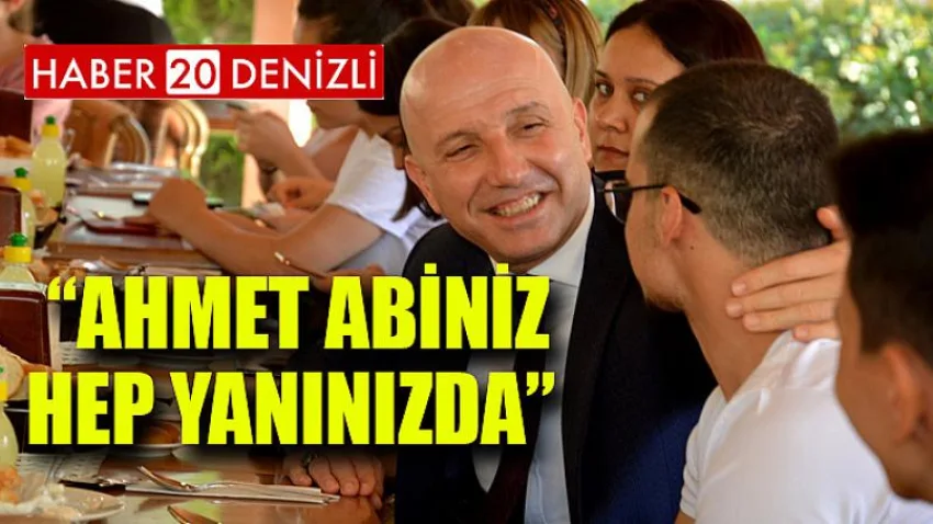Ahmet abiniz hep yanınızda