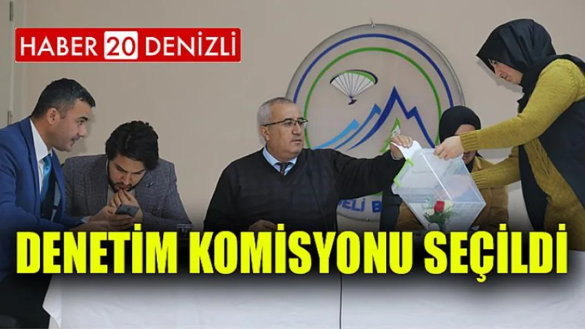 Denetim Komisyonu Seçildi