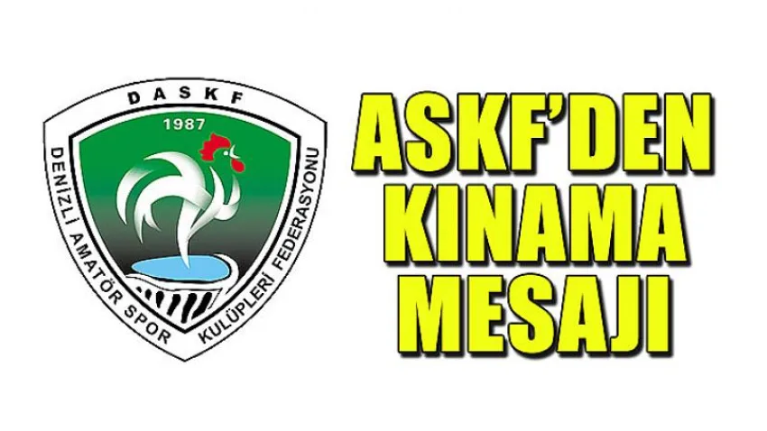 Askf’den Kınama Mesajı