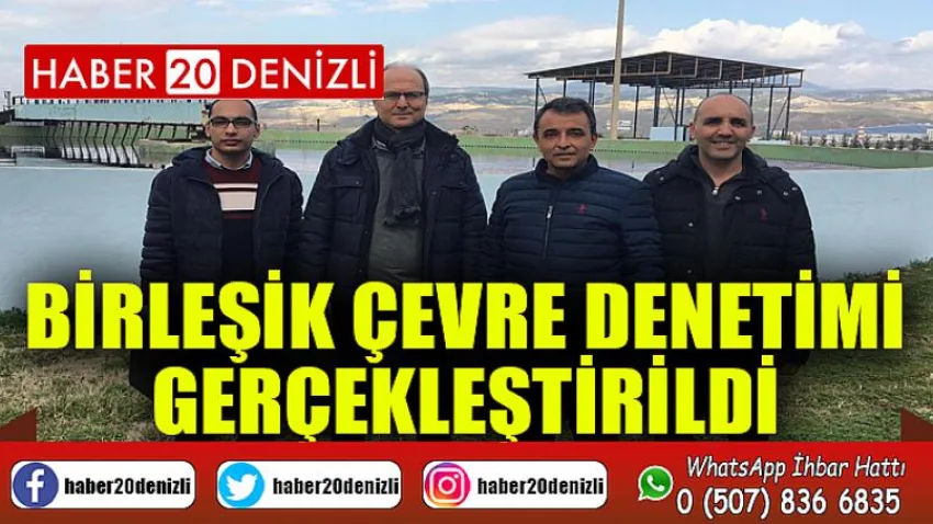 Birleşik Çevre Denetimi gerçekleştirildi