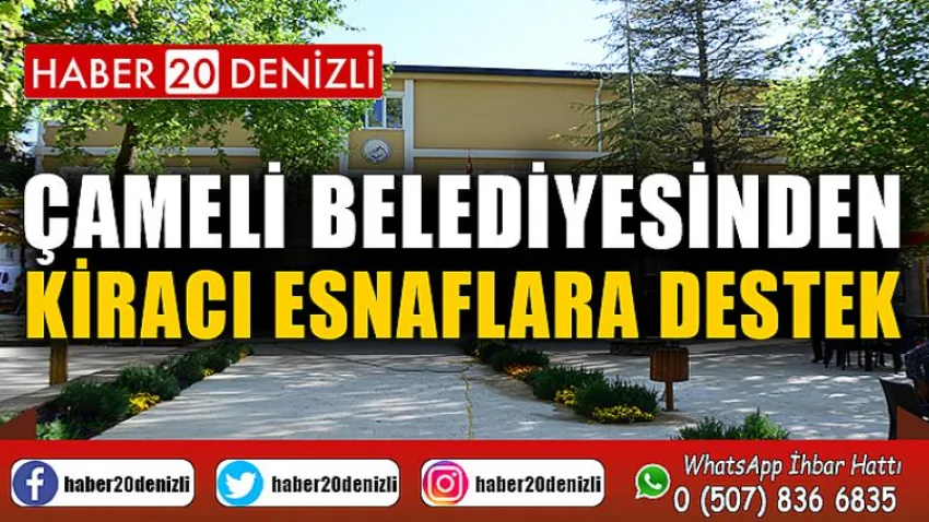 Çameli Belediyesinden kiracı esnaflara destek