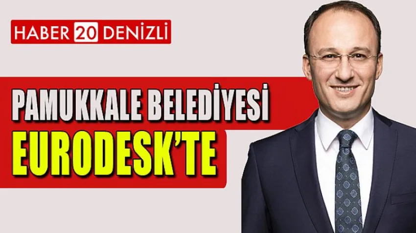 Pamukkale Belediyesi Eurodesk’te