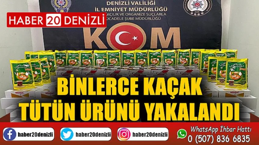 Binlerce kaçak tütün ürünü yakalandı