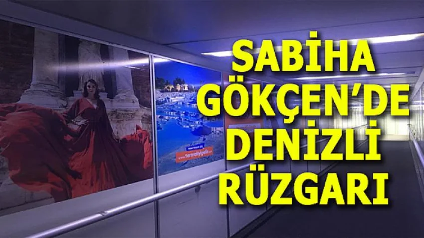 Sabiha Gökçen'de Denizli Rüzgarı