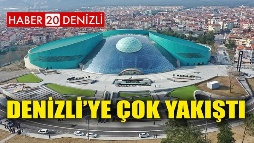 Denizli’ye Çok Yakıştı