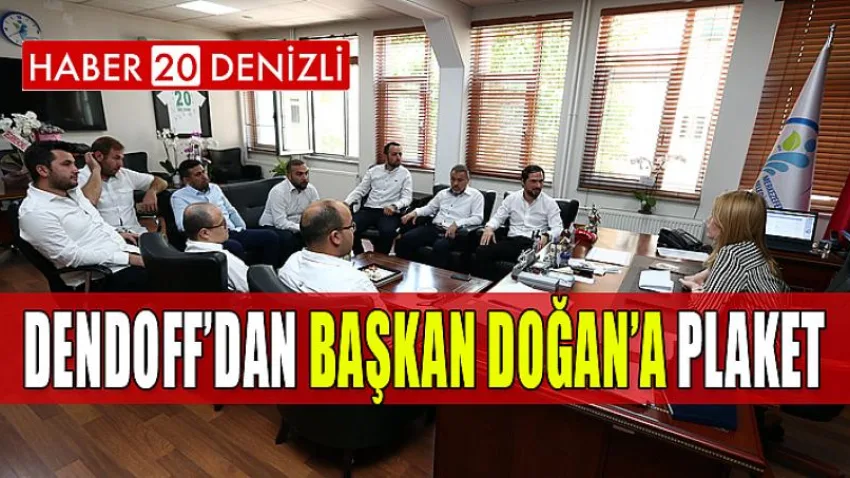 Dendoff’dan Başkan Doğan’a Plaket