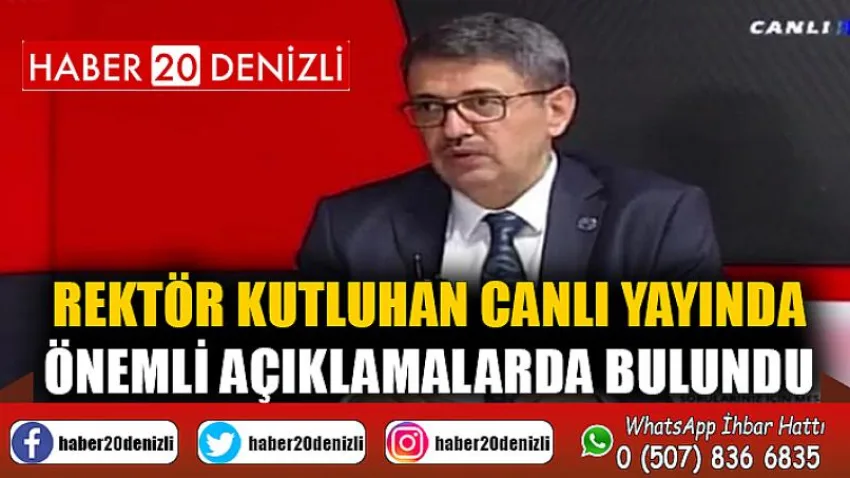 Rektör Kutluhan Canlı Yayında Önemli Açıklamalarda Bulundu