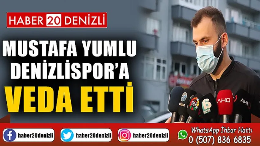 Mustafa Yumlu, Denizlispor’a veda etti