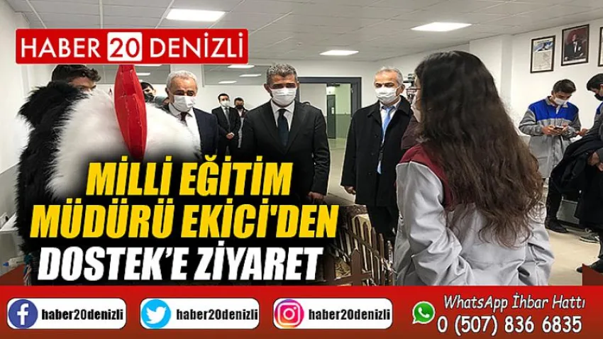 Milli Eğitim Müdürü Ekici'den DOSTEK’e ziyaret