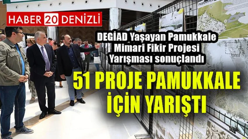 51 proje Pamukkale için yarıştı