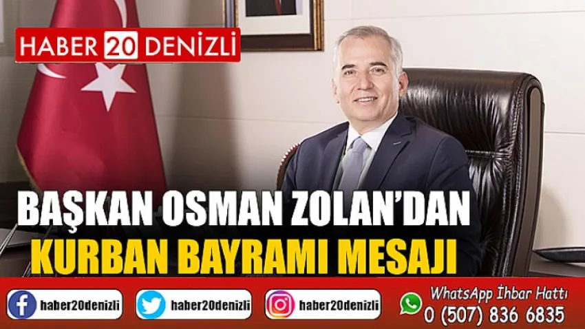 Başkan Osman Zolan’dan Kurban Bayramı mesajı