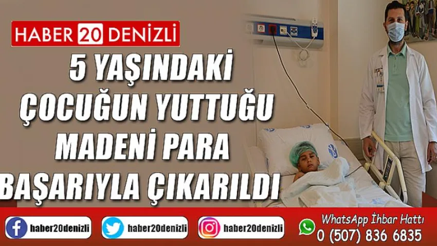 5 yaşındaki çocuğun yuttuğu madeni para başarıyla çıkarıldı