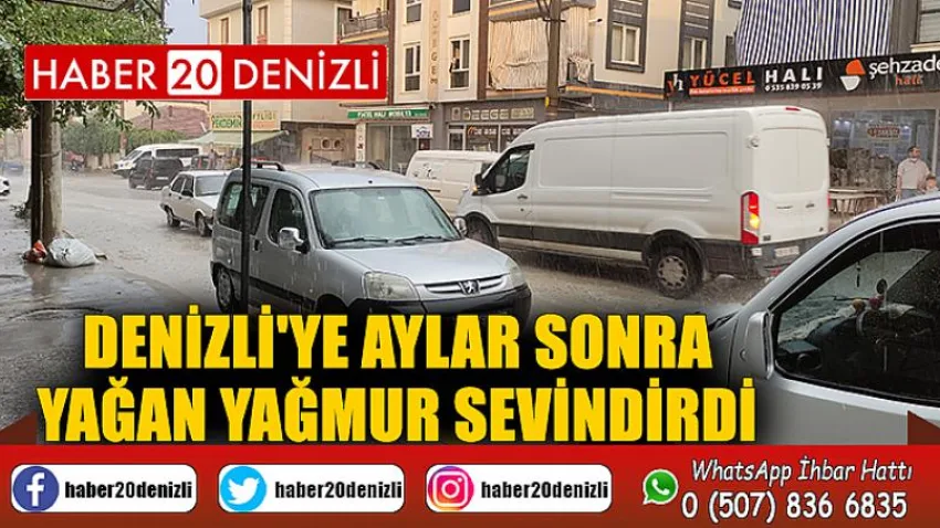 Denizli'ye aylar sonra yağan yağmur sevindirdi