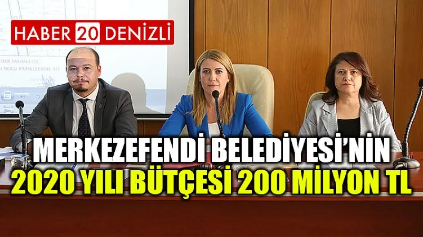 Merkezefendi Belediyesi’nin 2020 YILI BÜTÇESİ 200 MİLYON TL