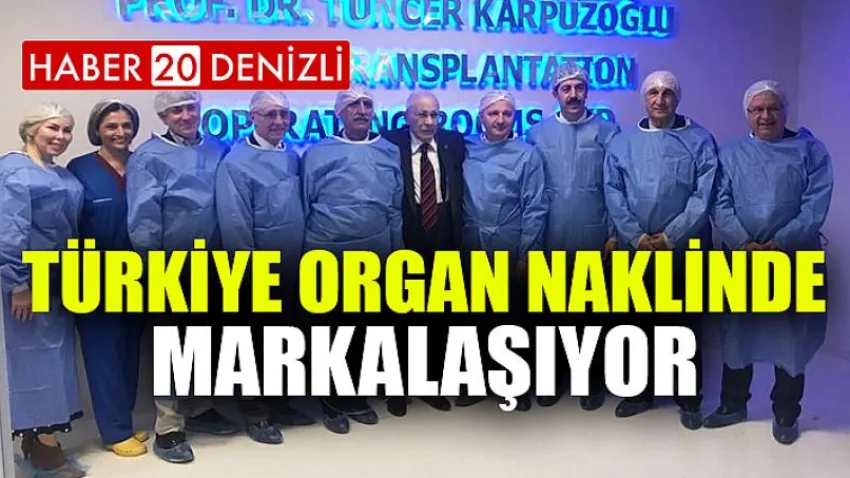 Türkiye Organ Naklinde Markalaşıyor