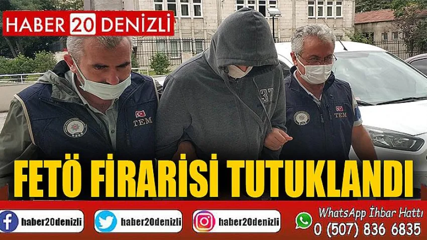 FETÖ firarisi tutuklandı