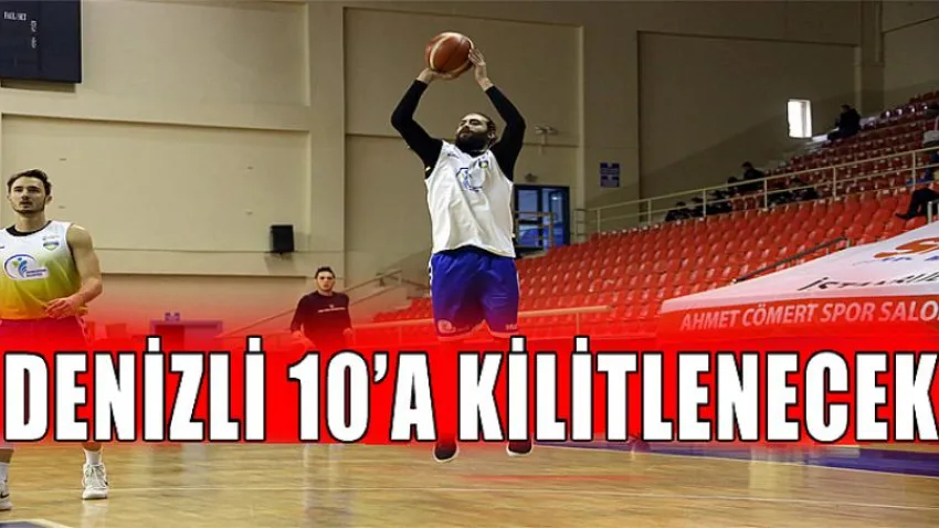 Denizli 10’A Kilitlenecek