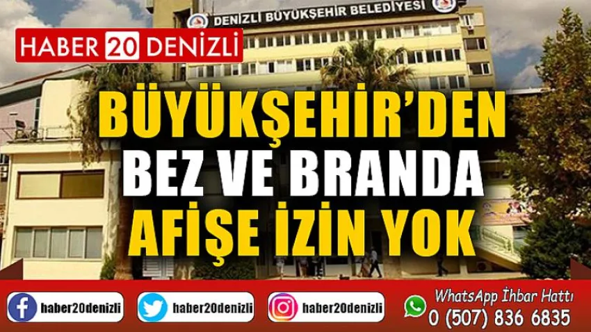 Büyükşehir’den bez ve branda afişe izin yok