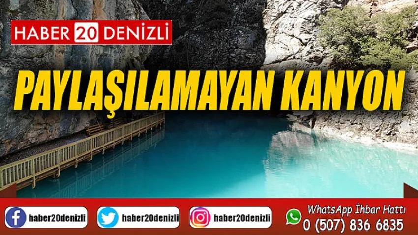 Paylaşılamayan kanyon