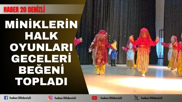 Miniklerin halk oyunları geceleri beğeni topladı