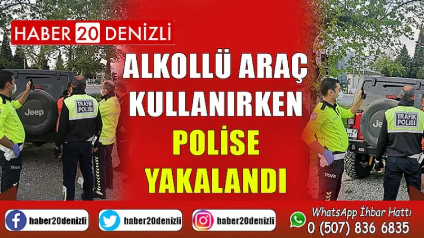 Sokağa çıkma kısıtlamasını deldi, alkollü araç kullanırken polise yakalandı