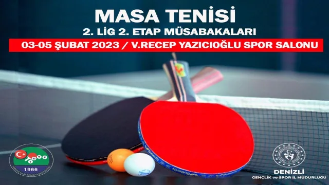 Masa Tenisi 2. Lig heyecanı Denizli’de yaşanacak