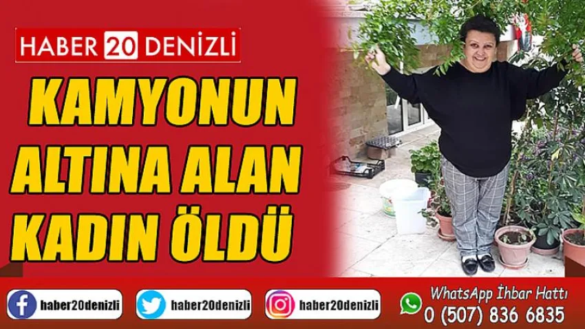 Kamyonun altına alan kadın öldü, torunu kazadan yara almadan kurtuldu