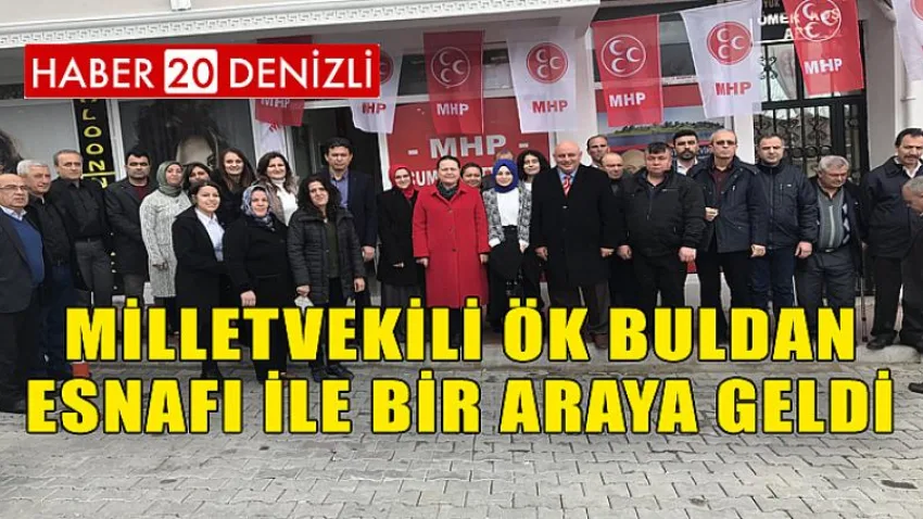 Milletvekili Ök Buldan Esnafı ile Bir Araya Geldi