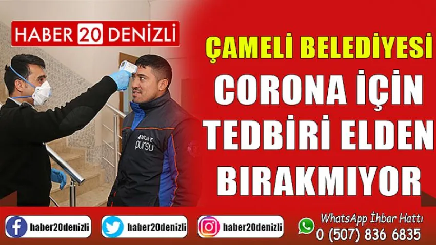 Çameli Belediyesi Corona için Tedbiri Elden Bırakmıyor