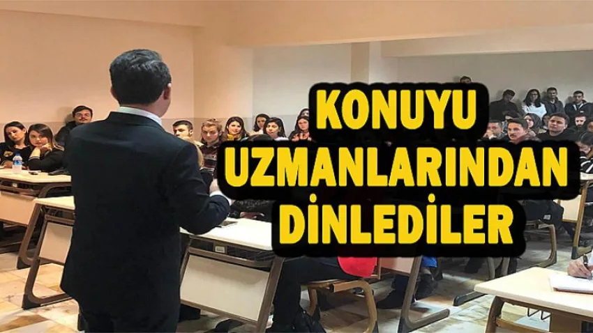 Konuyu Uzmanlarından Dinlediler