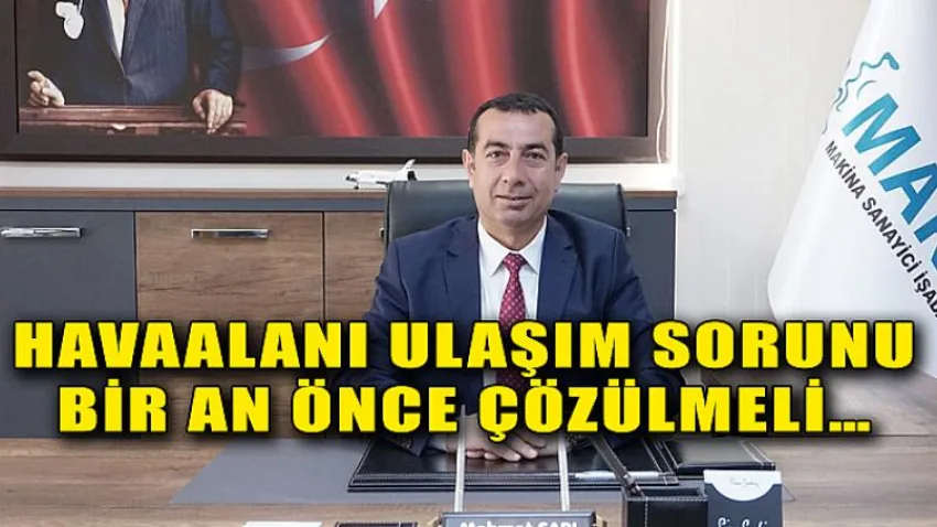Havaalanı Ulaşım Sorunu Bir An Önce Çözülmeli…