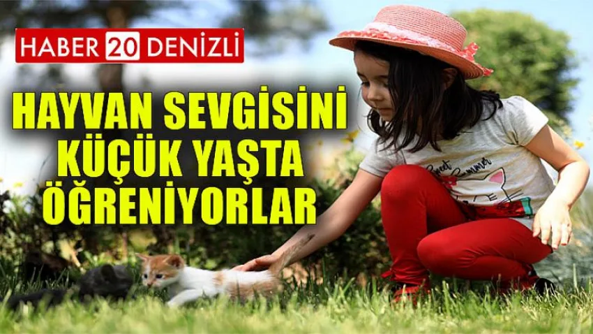 Hayvan sevgisini küçük yaşta öğreniyorlar