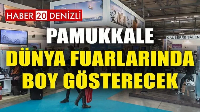 Pamukkale, Dünya Fuarlarında Boy Gösterecek