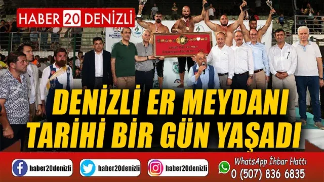 Denizli Er Meydanı Tarihi Bir Gün Yaşadı