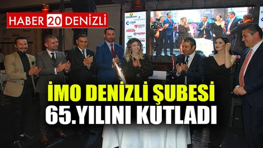 İMO Denizli Şubesi 65.Yılını kutladı