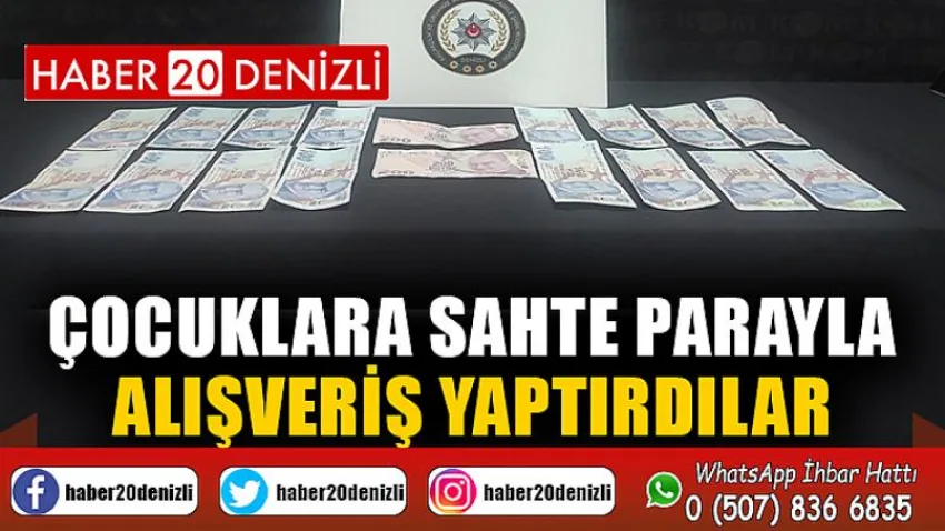 Çocuklara sahte parayla alışveriş yaptırdılar