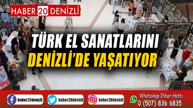Türk el sanatlarını Denizli’de yaşatıyor