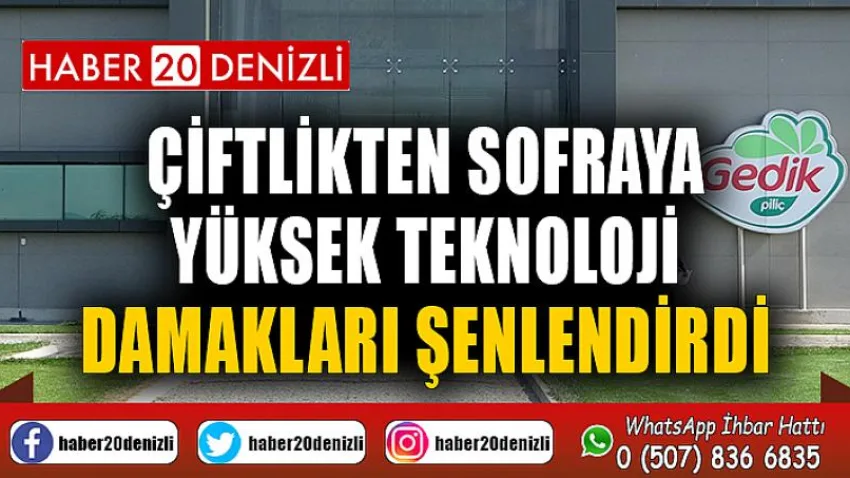 Çiftlikten sofraya yüksek teknoloji damakları şenlendirdi