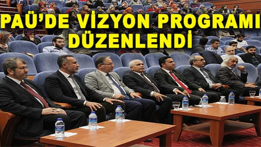 PAÜ'de Vizyon Programı Düzenlendi