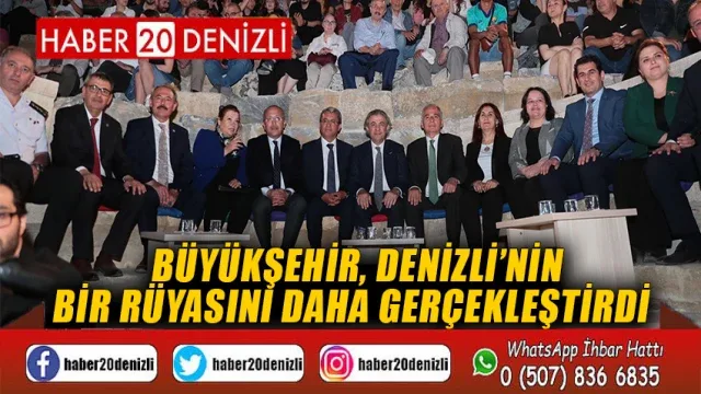 Büyükşehir, Denizli’nin bir rüyasını daha gerçekleştirdi