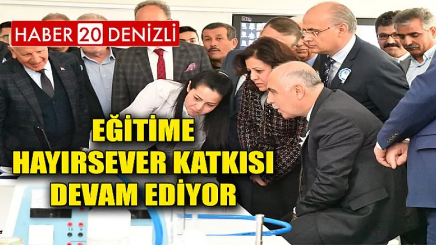 Eğitime Hayırsever Katkısı Devam Ediyor