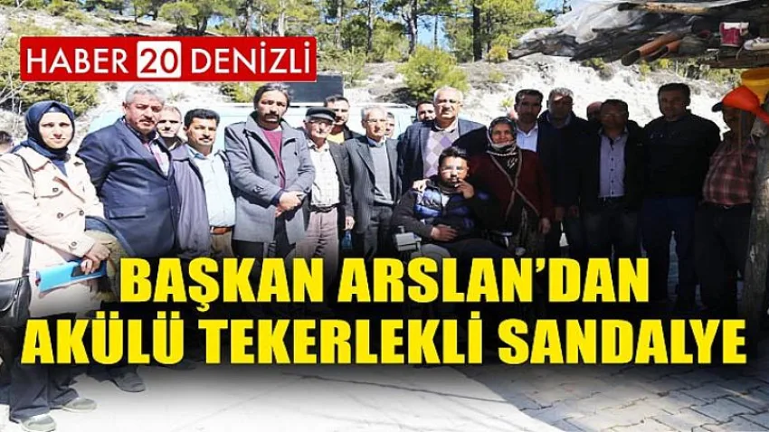 Başkan Arslan’dan Akülü Tekerlekli Sandalye