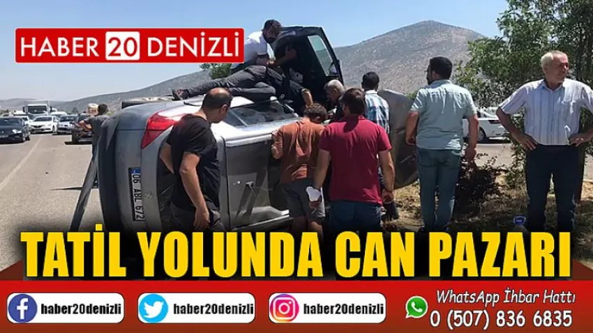 Tatil yolunda can pazarı