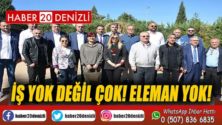 İş Yok Değil Çok! Eleman Yok!