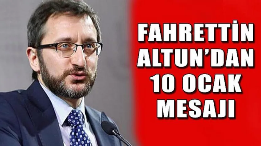 Fahrettin Altun'dan 10 Ocak Mesajı