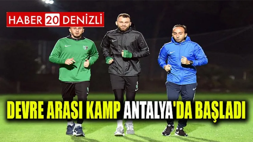 Devre Arası Kamp Antalya'da Başladı